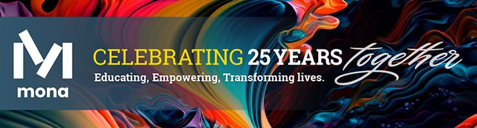 Mona Foundation Celebrating 25 Years banner